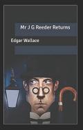 Mr J G Reeder Returns