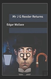 Mr J G Reeder Returns
