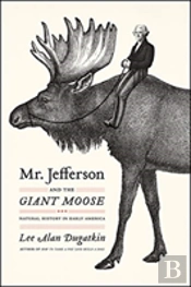 Mr. Jefferson And The Giant Moose