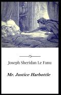 Mr. Justice Harbottle Joseph Sheridan Le Fanu (Annotated)