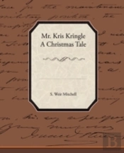 Mr. Kris Kringle A Christmas Tale