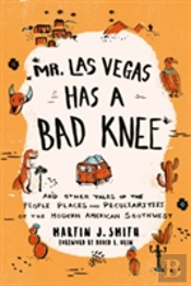 Mr. Las Vegas Has A Bad Knee