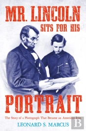 Mr. Lincoln Sits For His Portrait