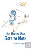 Mr. Mailbox Man Goes To Work