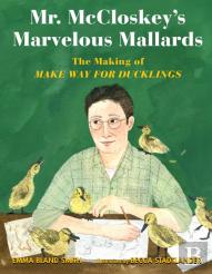 Mr. Mccloskey'S Marvelous Mallards