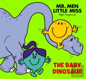 Mr Men Little Miss: The Baby Dinosaur