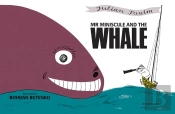 Mr Miniscule And The Whale