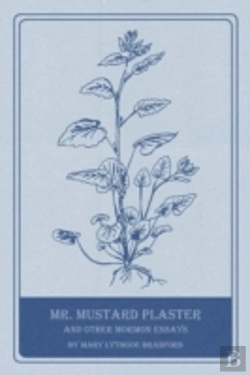 Bertrand.pt - Mr. Mustard Plaster And Other Mormon Essays