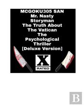 Mr Nasty Storyman The Truth About The Vatican The Psychological Thriller (Deluxe Version)