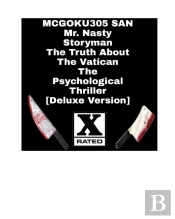 Mr Nasty Storyman The Truth About The Vatican The Psychological Thriller (Deluxe Version)