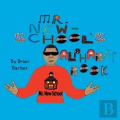 Mr. New-School'S Alphabet Book