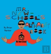 Mr. New-School'S Alphabet Book