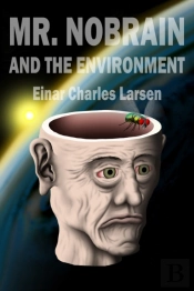Mr. Nobrain And The Environment
