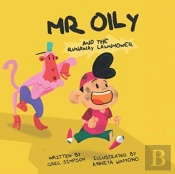 Mr Oily And The Runaway Lawnmower