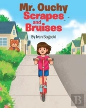 Mr. Ouchy Scrapes And Bruises