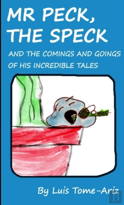 Bertrand.pt - Mr Peck, The Speck And The Comings And Goings Of His Incredible Tales