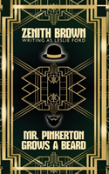 Mr. Pinkerton Grows A Beard