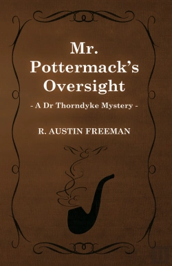 Bertrand.pt - Mr. Pottermack'S Oversight (A Dr Thorndyke Mystery)
