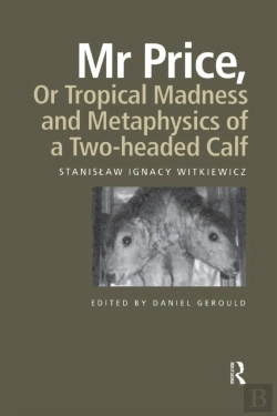 Bertrand.pt - Mr Price, Or Tropical Madness And Metaphysics Of A Two- Headed Calf