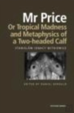Bertrand.pt - Mr Price, Or Tropical Madness And Metaphysics Of A Two- Headed Calf