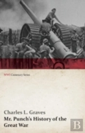 Mr. Punch'S History Of The Great War (Wwi Centenary Series)