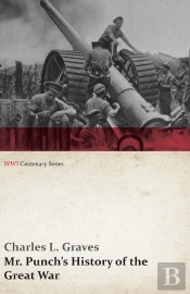 Mr. Punch'S History Of The Great War (Wwi Centenary Series)