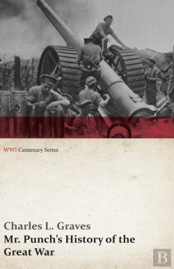 Bertrand.pt - Mr. Punch'S History Of The Great War (Wwi Centenary Series)