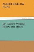 Mr. Rabbit'S Wedding Hollow Tree Stories