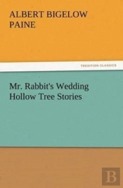 Mr. Rabbit'S Wedding Hollow Tree Stories