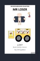 Mr Rude Men Collection Mr Loser, Lost In Black & White Interior