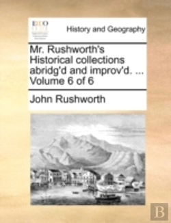 Bertrand.pt - Mr. Rushworth'S Historical Collections A