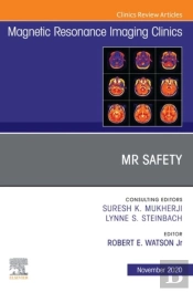 Mr Safety, An Issue Of Magnetic Resonance Imaging Clinics Of North America, E-Book
