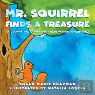 Mr. Squirrel Finds A Treasure