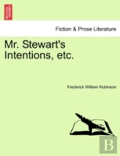 Mr. Stewart'S Intentions, Etc.