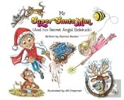 Mr Super Santa Man (And His Secret Angel Sidekick)