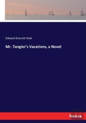 Mr. Tangier'S Vacations, A Novel