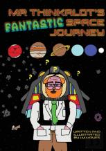 Mr Thinkalot'S Fantastic Space Journey