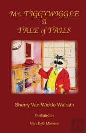 Mr. Tiggywiggle: A Tale Of Tails