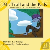 Mr. Troll And The Kids: A Retold Story O