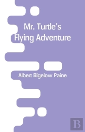 Mr. Turtle'S Flying Adventure