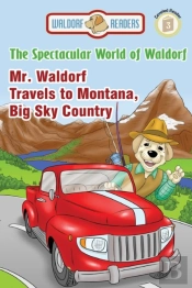 Mr. Waldorf Travels To Montana, Big Sky Country