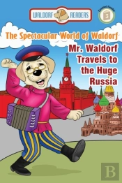 Mr. Waldorf Travels To The Huge Russia