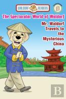 Mr. Waldorf Travels To The Mysterious China