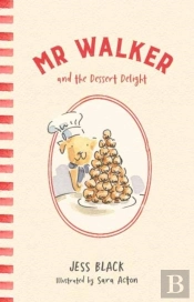 Mr Walker And The Dessert Delight