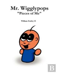 Mr. Wigglypops Pieces Of Me