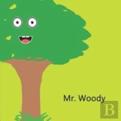 Mr. Woody: Life As A Tree