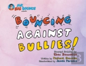 Mr.Big Bounce Presents Bouncing Against Bullies
