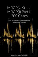 Mrcp(Uk) And Mrcp(I) Part Ii 200 Cases