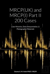 Mrcp(Uk) And Mrcp(I) Part Ii 200 Cases