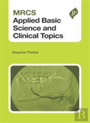 Mrcs Applied Basic Science And Clinical Topics